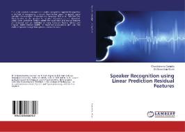 Speaker Recognition using Linear Prediction Residual Features di Chenchamma Gorantla, Govardhan Aliseri edito da LAP Lambert Academic Publishing