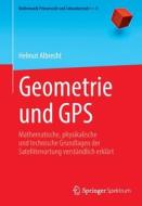 Geometrie und GPS di Helmut Albrecht edito da Springer-Verlag GmbH