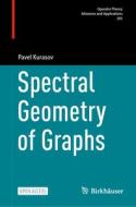 Spectral Geometry of Graphs di Pavel Kurasov edito da Springer Berlin Heidelberg
