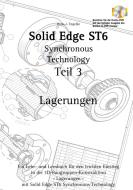 Solid Edge ST6 Synchronous Technology Teil 3 di Hans -J. Engelke edito da Books on Demand