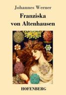 Franziska von Altenhausen di Johannes Werner edito da Hofenberg