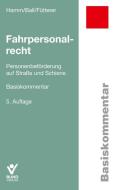 Fahrpersonalrecht di Ingo Hamm, Mira Ball, Patrick Fütterer edito da Bund-Verlag GmbH
