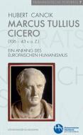 Marcus Tullius Cicero (106-43 v. u. Z.) di Hubert Cancik edito da Königshausen & Neumann