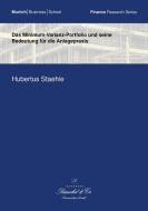 Das Minimum-Varianz-Portfolio und seine Bedeutung für die Anlagepraxis di Hubertus Staehle edito da Books on Demand