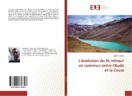 L'évolution du lit mineur en commun entre l'Aude et la Cesse di Karim Lahmar edito da Éditions universitaires européennes