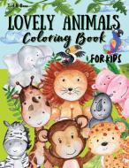Lovely Animals Coloring Book for Kids di Tud B. Rose edito da Tud B. Rose