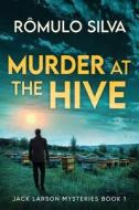 Murder at The Hive di Rômulo Silva edito da Next Chapter