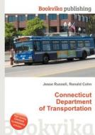 Connecticut Department Of Transportation di Jesse Russell, Ronald Cohn edito da Book On Demand Ltd.