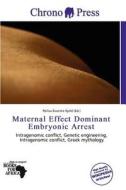 Maternal Effect Dominant Embryonic Arrest edito da Chrono Press