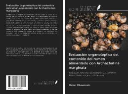 Evaluación organoléptica del contenido del rumen alimentado con Archachatina marginata di Raimi Oluwatosin edito da Ediciones Nuestro Conocimiento