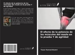 El efecto de la potencia de los músculos del muslo en la prueba Y de agilidad di Yaser Hamed Alamri edito da Ediciones Nuestro Conocimiento