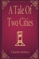 A Tale Of Two Cities di Charles Dickens edito da Paper Towns