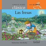 Las Fresas di Combel Editorial, Luz Orihuela edito da Combel Ediciones Editorial Esin, S.A.