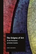 The Enigma of Art: On the Provenance of Artistic Creation di Gino Zaccaria edito da BRILL/RODOPI