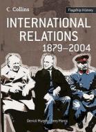 International Relations 1879-2004 di Derrick Murphy, Terry Morris edito da HarperCollins Publishers