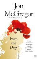 Even the Dogs di Jon McGregor edito da HarperCollins Publishers