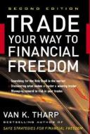 Trade Your Way to Financial Freedom di Van K. Tharp edito da McGraw-Hill Education - Europe