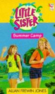 Little Sister 10: Summer Camp di Allan Frewin Jones edito da Random House Children's Publishers Uk