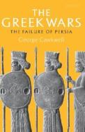 The Greek Wars di George Cawkwell edito da Oxford University Press
