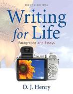 Writing For Life di D.J. Henry, Dorling Kindersley edito da Pearson Education (us)