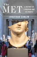 The Met di Jonathan Conlin edito da Columbia University Press