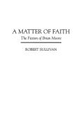 A Matter of Faith di Robert Sullivan edito da Praeger