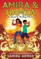 Amira & Hamza: The Quest for the Ring of Power di Samira Ahmed edito da LITTLE BROWN BOOKS FOR YOUNG R