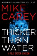 Thicker Than Water di Mike Carey edito da ORBIT