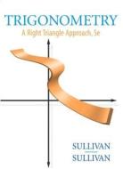Trigonometry: A Right Triangle Approach [With Student Solutions Manual and Access Code] di Sullivan edito da Addison Wesley Longman