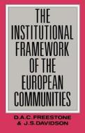 The Institutional Framework of the European Communities di J. S. Davidson edito da Routledge