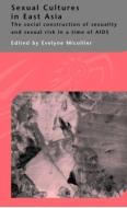Sexual Cultures in East Asia edito da Taylor & Francis Ltd