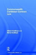 Commonwealth Caribbean Contract Law di Gilbert (University of the West Indies Kodilinye, Maria Kodilinye edito da Taylor & Francis Ltd