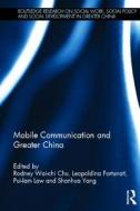 Mobile Communication and Greater China edito da Taylor & Francis Ltd