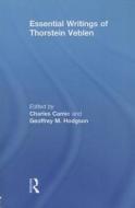 Essential Writings of Thorstein Veblen edito da Taylor & Francis Ltd