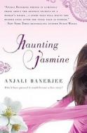 Haunting Jasmine di Anjali Banerjee edito da Berkley Publishing Group
