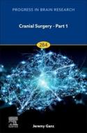 Cranial Surgery - Part 1 di Jeremy Christopher Ganz edito da Elsevier Science Publishing Co Inc