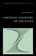 Cartesian Geometry of the Plane di E. M. Hartley edito da Cambridge University Press