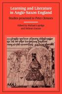 Learning and Literature in Anglo-Saxon England edito da Cambridge University Press