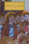The Reformation of the Twelfth Century di Giles Constable edito da Cambridge University Press