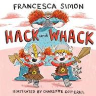Hack and Whack di Francesca Simon edito da FABER & FABER CHILDRENS