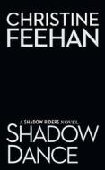 Shadow Dance di Christine Feehan edito da BERKLEY BOOKS