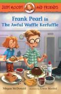 Frank Pearl in the Awful Waffle Kerfuffle di Megan McDonald edito da Turtleback Books