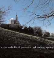 A Year In The Life Of Greenwich Park di Anthony Quiney edito da Frances Lincoln Publishers Ltd
