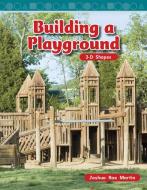Building a Playground (Level 2) di Joshua Rae Martin edito da TEACHER CREATED MATERIALS