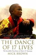 The Dance Of 17 Lives di Mick Brown edito da Bloomsbury Publishing Plc