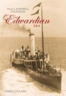P&A Campbell Steamers: The Edwardian Era di Chris Collard edito da The History Press