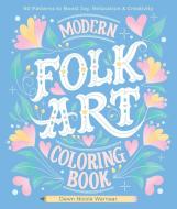 Modern Folk Art Coloring Book di Dawn Nicole Warnaar edito da Schiffer Publishing