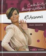 Rihanna: Music Megastar di Michael Schuman edito da Enslow Publishers