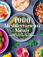 1000 Mediterranean Meals: Every Recipe You Need di Valentina Harris edito da CHARTWELL BOOKS