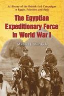Mortlock, M:  The  Egyptian Expeditionary Force in World War di Michael J. Mortlock edito da McFarland